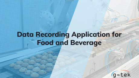 Data Recording Application for Food and Beverage-G-tek