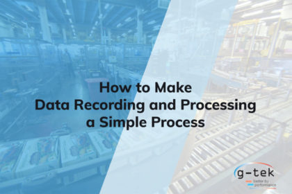 How to Make Data Recording and Processing a Simple Process-G-tek Corporation