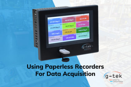 Using Paperless Recorders For Data Acquisition-G-Tek