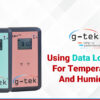 Using Data Loggers For Temperature And Humidity - G-tek